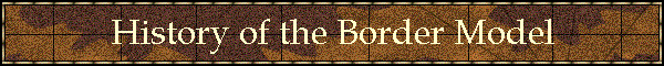 History of the Border Model